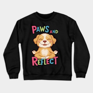 Paws And Reflect Yoga Pose Puppy Design Crewneck Sweatshirt